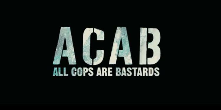 Acab - All Cops Are Bastards